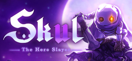 小骨：英雄啥手/Skul: The Hero Slayer（更新v1.7.4）-开心广场