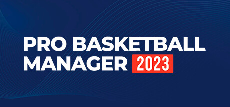 职业篮球经理2023/Pro Basketball Manager 2023-开心广场