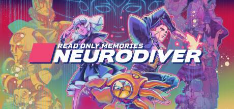 只读记忆：神经潜入者 /Read Only Memories: NEURODIVER-开心广场