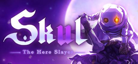 小骨英雄杀手/Skul: The Hero Slayer（更新v1.9.1）-开心广场