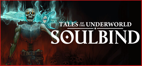 灵魂契约：冥界传说/Soulbind: Tales Of The Underworld-开心广场