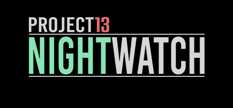 项目13：夜之守卫|官方中文|Project13: Nightwatch|计划13：守夜人（更新中文版）-开心广场